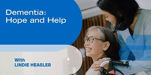 Dementia: Hope and Help