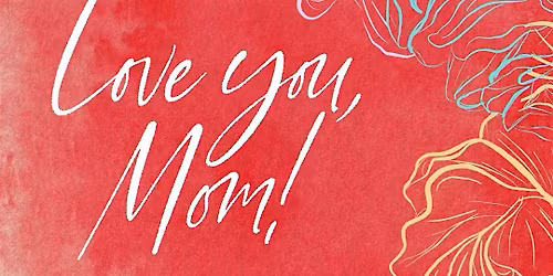 Love You, Mom!