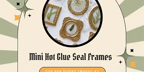Bookish Craft Night -Mini Hot Glue Seal Frames