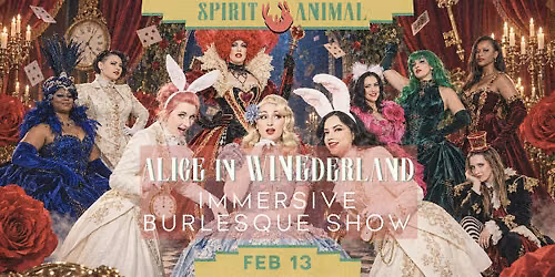 Alice in Wonderland Immersive Burlesque Show