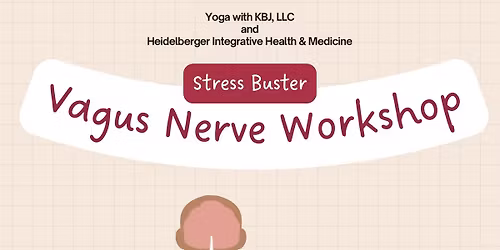 Vagus Nerve Workshop: A Stress Buster!