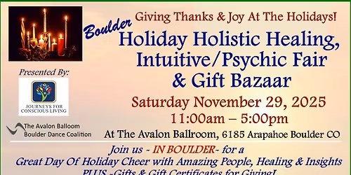 Boulder Holiday Holistic Healing, Intuitive\/Psychic Fair & Gift Bazaar