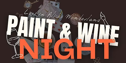 Fundraiser Paint & Wine Night: Lost in Alice's Wonderland