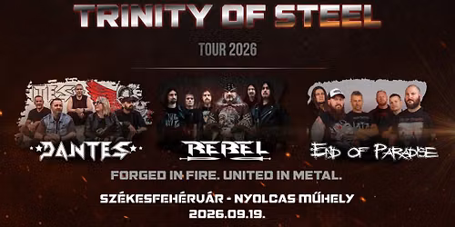 Trinity of Steel Tour 2026 - DANTES | REBEL | END OF PARADISE