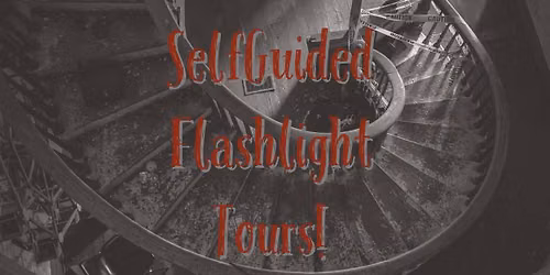 SELF-GUIDED FLASHLIGHT TOURS