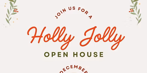 Holly Jolly Open House 