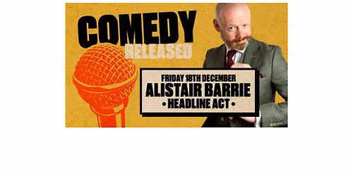 Stand up Comedy with Headliner Alistair Barrie