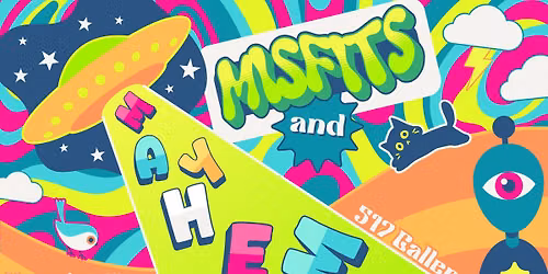 Misfits & Mayhem at 517 Gallery