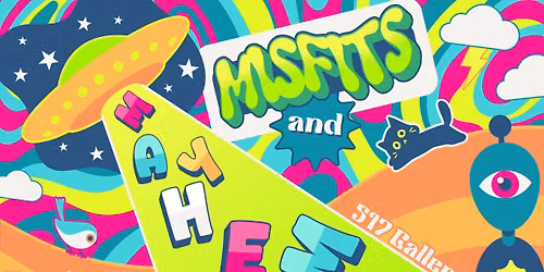 Misfits & Mayhem at 517 Gallery