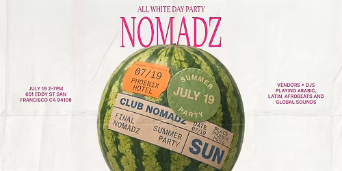 ALL WHITE DAY PARTY \/ NOMADZ