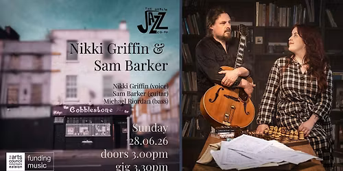 The Dubin Jazz Co-op Presents: Nikki Griffin & Sam Barker