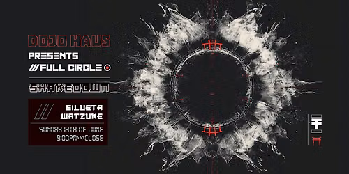 Dojo Haus - Full Circle at Shakedown