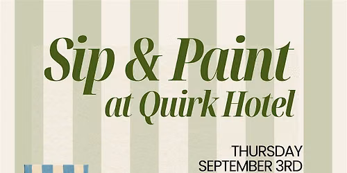 Paint & Sip at Quirk Hotel