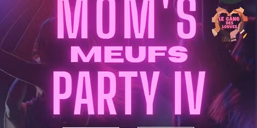 MOM'S PARTY IV