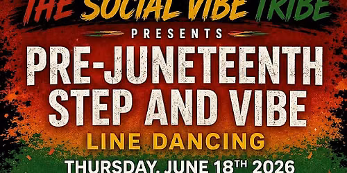 Pre-Juneteenth Step and Vibe Line Dancing