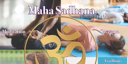 Maha Sadhana - A Full Yoga Practice 