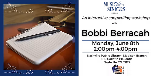 Music for Seniors Songwriting Workshop with Bobbi Berracah