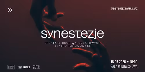 SYNESTEZJE - spektakl grup warsztatowych Teatru Ta\u0144ca ZMYS\u0141