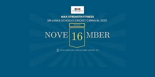 MAX STRENGTH FITNESS Sri Lanka Schools Cricket Carnival 2025 - Austin, TX