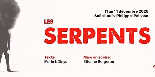 Les Serpents (Vendredi 12 d\u00e9cembre 19h30)