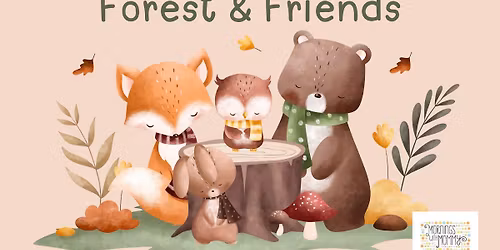 Forest & Friends! Educational Play Date for Little Ones (Ages 0-5)