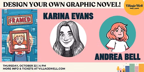 Design Your Own Graphic Novel w\/ Karina Evans & Andrea Bell