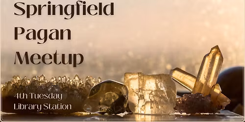 Springfield Pagan Meetup - Topic TBD