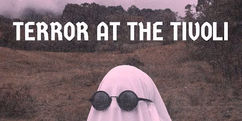 JACFEST Presents Terror At The Tivoli
