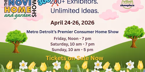 The Novi Home Show - April 24-26, 2026