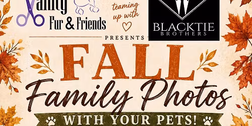\ud83c\udf41\ud83d\udcf8 FALL FAMILY PHOTOS WITH YOUR PETS! \ud83d\udc3e\ud83c\udf42
