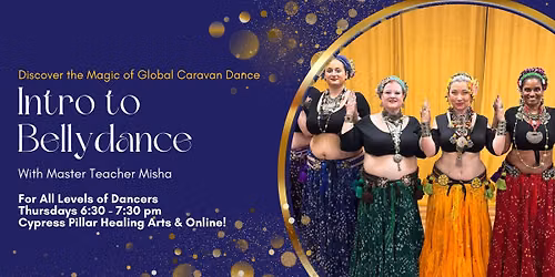 Intro to Global Caravan Bellydance with Master Teacher Misha (Sarasota FL or virtually online)