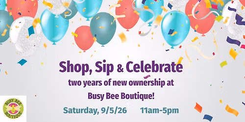 Shop, Sip & Celebrate Two Years!