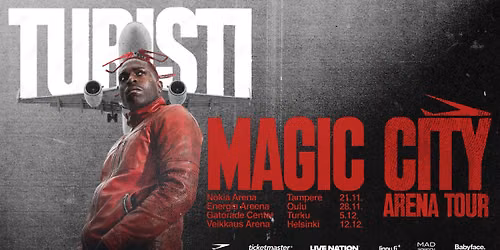 Turisti: Turisti presents: Magic City -Arena Tour, Nokia Arena, Tampere 21.11.2026 