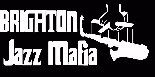 Brighton Jazz Mafia?