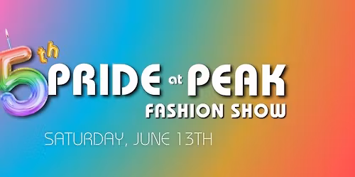 The (5th!) Pride at Peak Fashion Show - Audubon, NJ