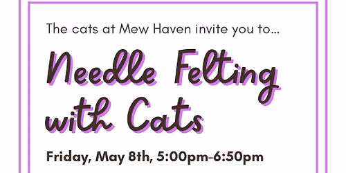 Needle Felting with Cats