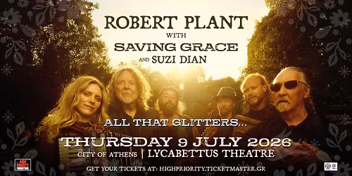 Robert Plant with Saving Grace and Suzi Dian | 09.07.2026 | City of Athens Lycabettus Theatre