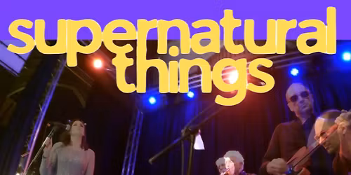 Supernatural Things Live at The Paris House