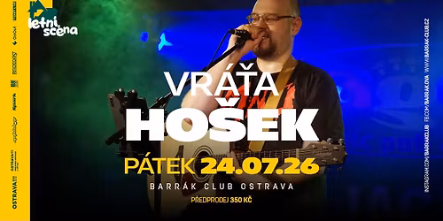 VR\u00c1\u0164A HO\u0160EK - Ostrava\/Barr\u00e1k - letn\u00ed sc\u00e9na