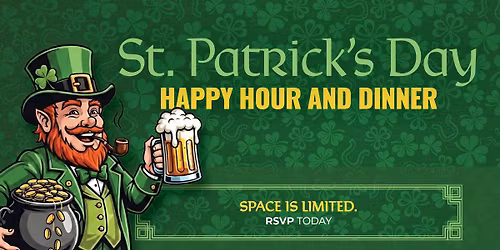 St. Patrick\u2019s Day Happy Hour and Dinner