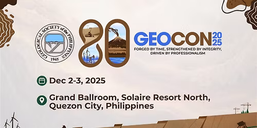 GEOCON 2025: Forged by Time, Strengthened by Integrity, Driven by Professionalism