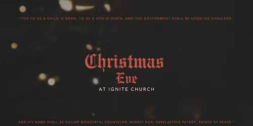 Christmas Eve at Ignite Church