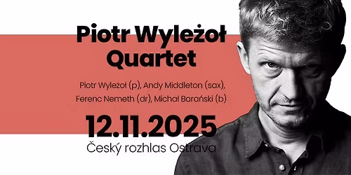 Piotr Wyle\u017co\u0142 Quartet - koncert v Ostrav\u011b