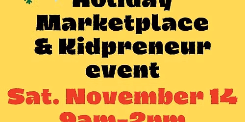 Holiday Marketplace & Kidpreneur Event