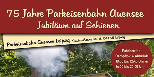 Jubil\u00e4um 75 Jahre Parkeisenbahn Auensee