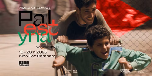 \ud83c\uddf5\ud83c\uddf8 PALESTYNA W KRAKOWIE 2025 - przegl\u0105d filmowy | Kino Pod Baranami