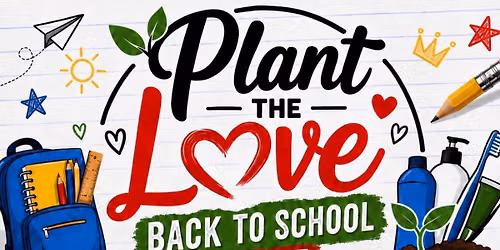 Plant the love back to school event