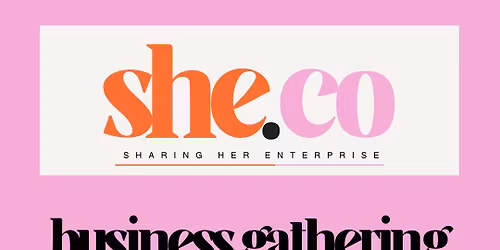 NOVEMBER SHE-Co. Business Gathering