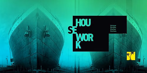 HOUSEWORK presents STEAMPUNK'D ON THE THAMES \/\/ 18.07.26