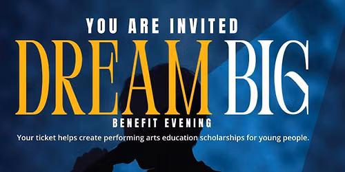 Dream Big: Benefit Evening